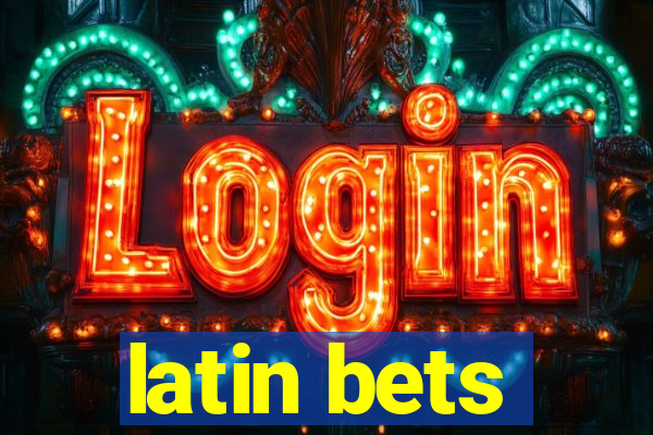 latin bets